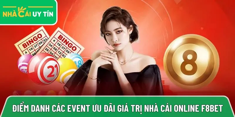 Điểm danh các event ưu đãi giá trị nhà cái online F8bet