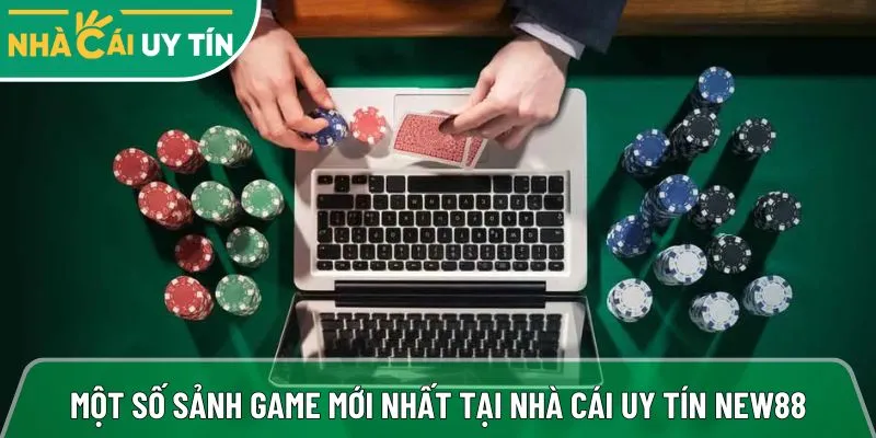 Một số sảnh game mới nhất tại nhà cái uy tín New88