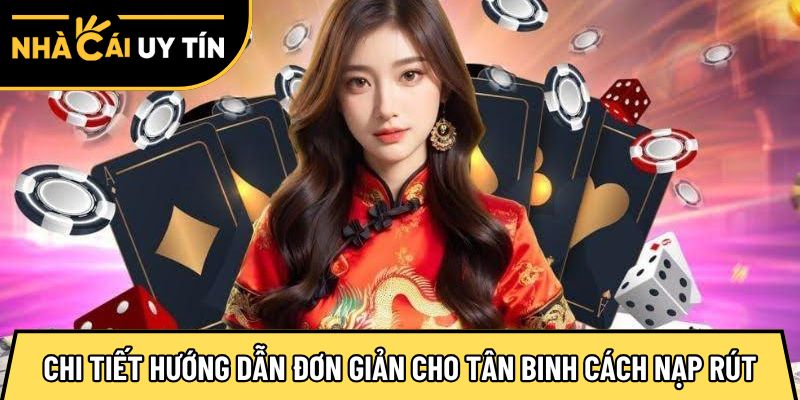 Chi tiết hướng dẫn đơn giản cho tân binh cách nạp rút