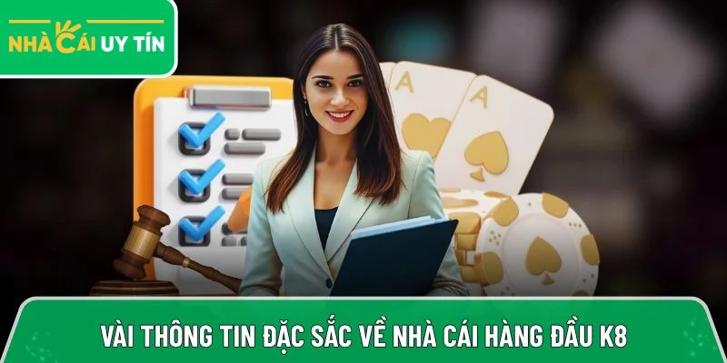 Vài thông tin đặc sắc về nhà cái hàng đầu K8
