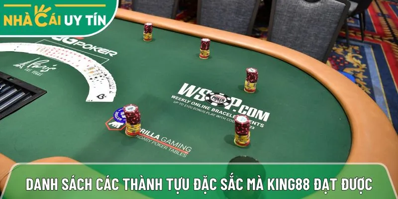 Danh sách các thành tựu đặc sắc mà King88 đạt được