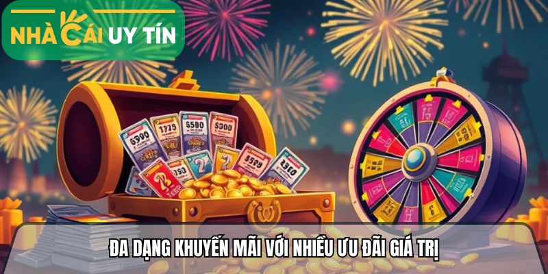 Đa dạng khuyến mãi với nhiều ưu đãi giá trị